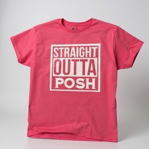 Straight Outta Posh Pink t shirt
